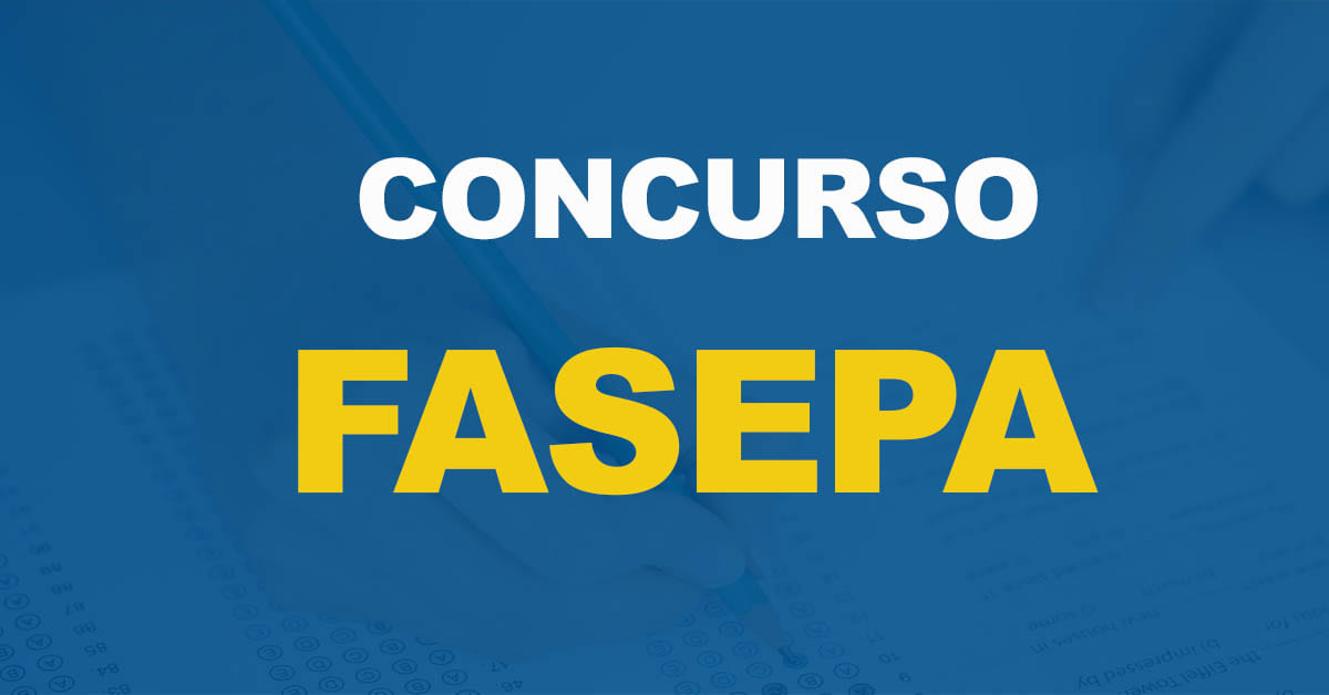 Concurso Fasepa Edital Aberto Vagas Solu O