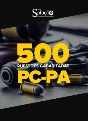 Caderno de Questões PC-PA - 500 Questões Gabaritadas