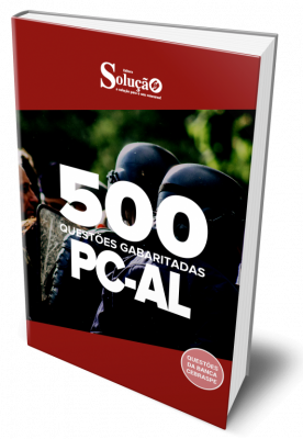 Caderno de Questões PC-AL - 500 Questões Gabaritadas