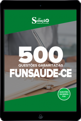 Caderno de Questões FUNSAUDE-CE em PDF - 500 Questões Gabaritadas - Imagem 1