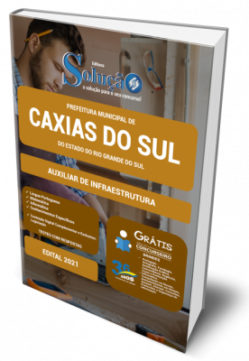 Apostila Prefeitura de Caxias do Sul - RS - Auxiliar de Infraestrutura