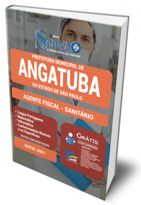 Apostila Prefeitura de Angatuba - SP - Agente Fiscal - Sanitário