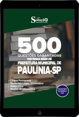 Caderno de Questões Prefeitura de Paulínia - SP em PDF - 500 Questões Gabaritadas (Matérias Básicas) - Imagem 1