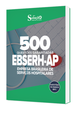 Caderno de Questões EBSERH-AP - 500 Questões Gabaritadas - Imagem 1