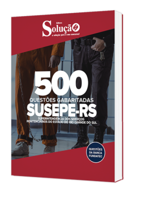 Caderno de Questões SUSEPE-RS - 500 Questões Gabaritadas - Imagem 1