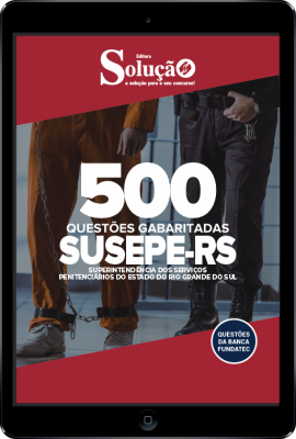 Caderno de Questões SUSEPE-RS em PDF - 500 Questões Gabaritadas - Imagem 1