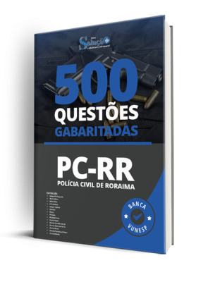 Caderno de Questões PC-RR - 500 Questões Gabaritadas