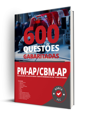 Caderno de Questões PM-AP e CBM-AP - 600 questões Gabaritadas