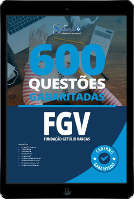 Caderno de Questões FGV em PDF - 600 Questões Gabaritadas - Imagem 1