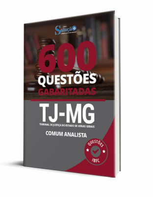 Caderno de Questões TJ-MG - Comum aos Cargos de Analista - Praticando - 600 Questões Gabaritadas