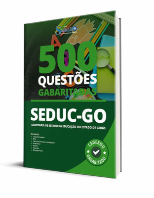 Caderno de Questões SEDUC-GO – 500 Questões Gabaritadas