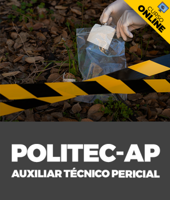 Curso Politec-AP – Auxiliar Técnico Pericial