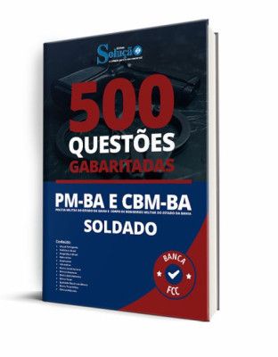 Caderno de Questões PM-BA e CBM-BA - Soldado - 500 Questões Gabaritadas