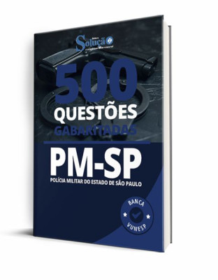 Caderno de Questões PM-SP - Soldado - 500 Questões Gabaritadas