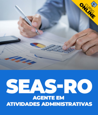 Curso SEAS-RO – Agente em Atividades Administrativas