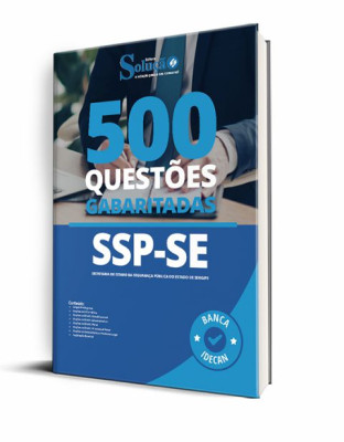 Caderno de Questões SSP-SE - 500 Questões Gabaritadas