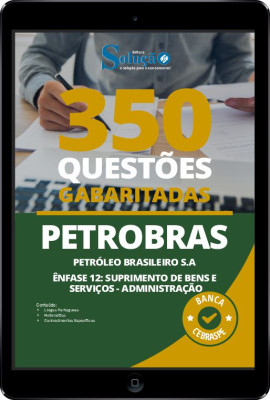 Caderno de Questões PETROBRAS - Suprimento de Bens e Serviços - Administração em PDF - 350 Questões Gabaritadas - Imagem 1