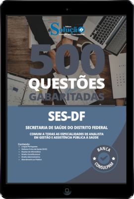 Caderno de Questões SES-DF - Comum a Todas as Especialidades de Analista em Gestão e Assistência Pública à Saúde em PDF - 500 Questões Gabaritadas - Imagem 1