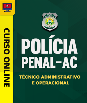 Curso Polícia Penal - AC - Técnico Administrativo e Operacional - Imagem 1