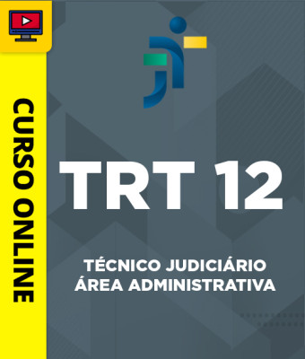 Curso TRT 12ª Região - Técnico Judiciário – Área Administrativa - Imagem 1