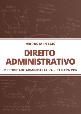 Mapas Mentais Direito Administrativo - Improbidade Administrativa (PDF) - Imagem 1