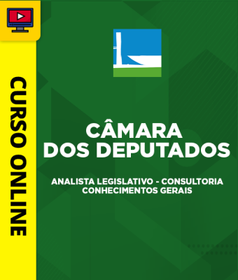 Curso Câmara dos Deputados - Analista Legislativo - Consultoria - Conhecimentos Gerais - Imagem 1