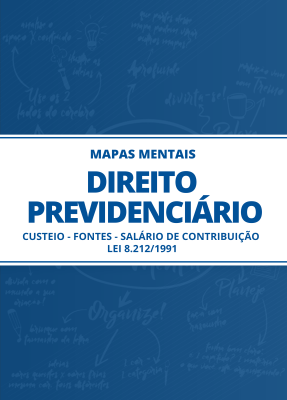 Mapas Mentais Direito Previdenciário - Custeio - Fontes - Salário de Contribuição - Lei 8.212 (PDF) - Imagem 1