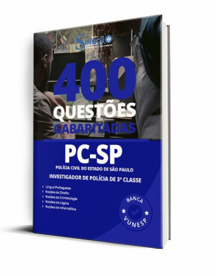 Caderno de Questões PC-SP - Investigador de Polícia de 3ª Classe - 400 Questões Gabaritadas