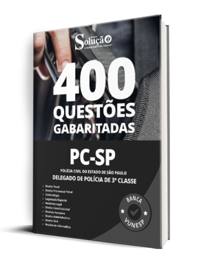 Caderno de Questões PC-SP - Delegado de Polícia de 3ª Classe - 400 Questões Gabaritadas