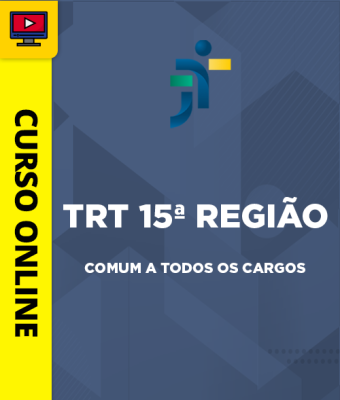 Curso TRT 15ª Região - Campinas-SP - Comum a Todos os Cargos - Imagem 1