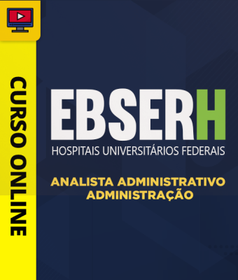 Curso EBSERH - Analista Administrativo - Administração - Imagem 1