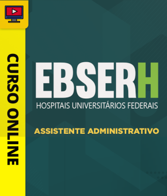 Curso EBSERH - Assistente Administrativo - Imagem 1