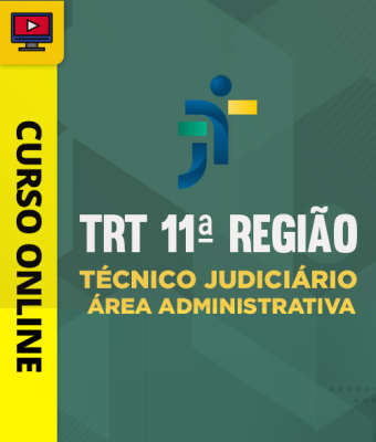 Curso TRT 11ª Região - Técnico Judiciário -Área Administrativa - Imagem 1