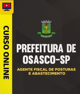 Curso Prefeitura de Osasco - SP - Agente Fiscal de Posturas e Abastecimento - Imagem 1