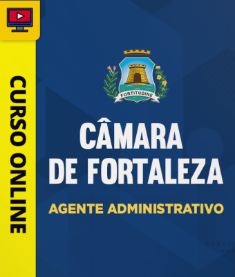 Curso Câmara de Fortaleza - Agente Administrativo - Imagem 1