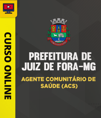 Curso Prefeitura de Juiz de Fora-MG - Agente Comunitário de Saúde (ACS)