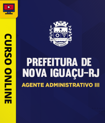 Curso Prefeitura de Nova Iguaçu-RJ - Agente Administrativo III - Imagem 1