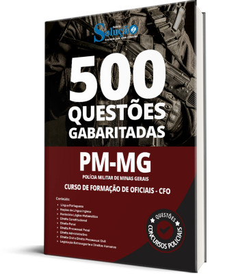 Caderno de Questões PM-MG - Curso de Formação de Oficiais - CFO - 500 Questões Gabaritadas