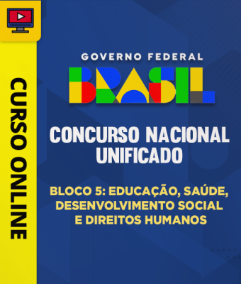 Concurso Nacional Unificado (CNU) - Bloco 5: Educação, Saúde, Desenvolvimento Social e Direitos Humanos - Imagem 1