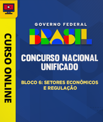 Concurso Nacional Unificado (CNU) - Bloco 6: Setores Econômicos e Regulação - Imagem 1