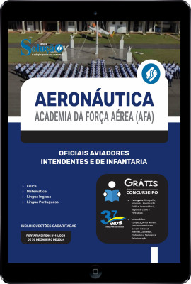 Apostila Aeronáutica - Força Aérea Brasileira em PDF 2024 - Academia da Força Aérea (AFA) - Oficiais Aviadores, Intendentes e de Infantaria - Imagem 1