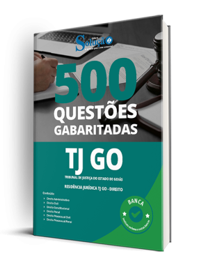 Caderno de Questões TJ-GO – Residência Jurídica TJ GO – Direito – 500 Questões Gabaritadas