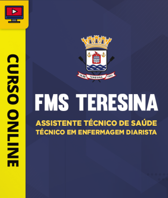 Curso FMS Teresina - Assistente Técnico de Saúde - Técnico em Enfermagem Diarista - Imagem 1