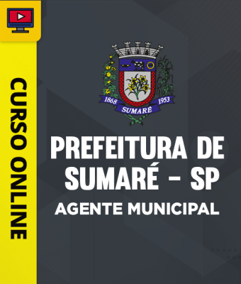 Curso Prefeitura de Sumaré - SP - Agente Municipal - Imagem 1