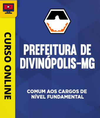 Curso Prefeitura de Divinópolis MG - Comum aos Cargos de Nível Fundamental - Imagem 1