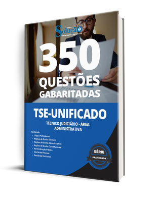 Caderno de Questões TSE Unificado - Técnico Judiciário - Área: Administrativa - 350 Questões Gabaritadas - Imagem 1