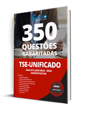 Caderno de Questões TSE Unificado - Analista Judiciário - Área: Administrativa - 350 Questões Gabaritadas - Imagem 1