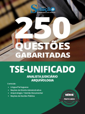 Caderno de Questões TSE Unificado - Analista Judiciário - Área: Apoio Especializado - Especialidade: Arquivologia em PDF - 250 Questões Gabaritadas - Imagem 1