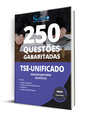 Caderno de Questões TSE Unificado - Analista Judiciário - Área: Apoio Especializado - Especialidade: Estatística - 250 Questões Gabaritadas - Imagem 1