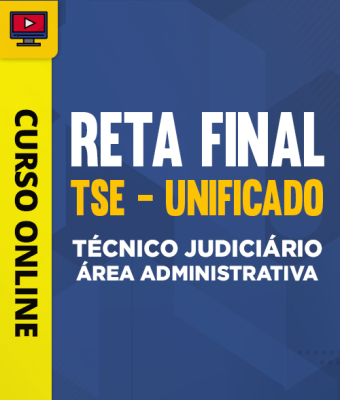 Reta Final TSE - Unificado - Técnico Judiciário - Área Administrativa - Imagem 1